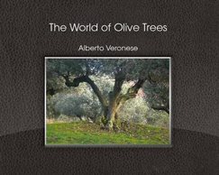 The World of Olive Trees, Alberto Veronese